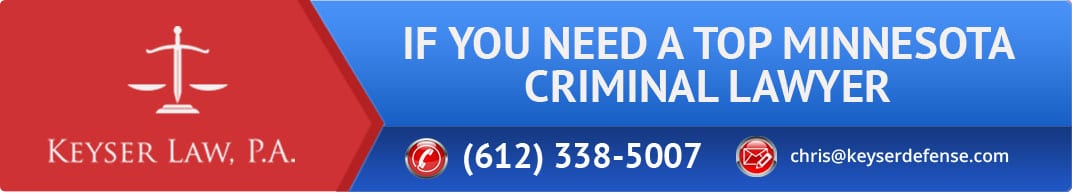 If You Need a Top Minnesota Criminal Lawyer Call 312-338-5007