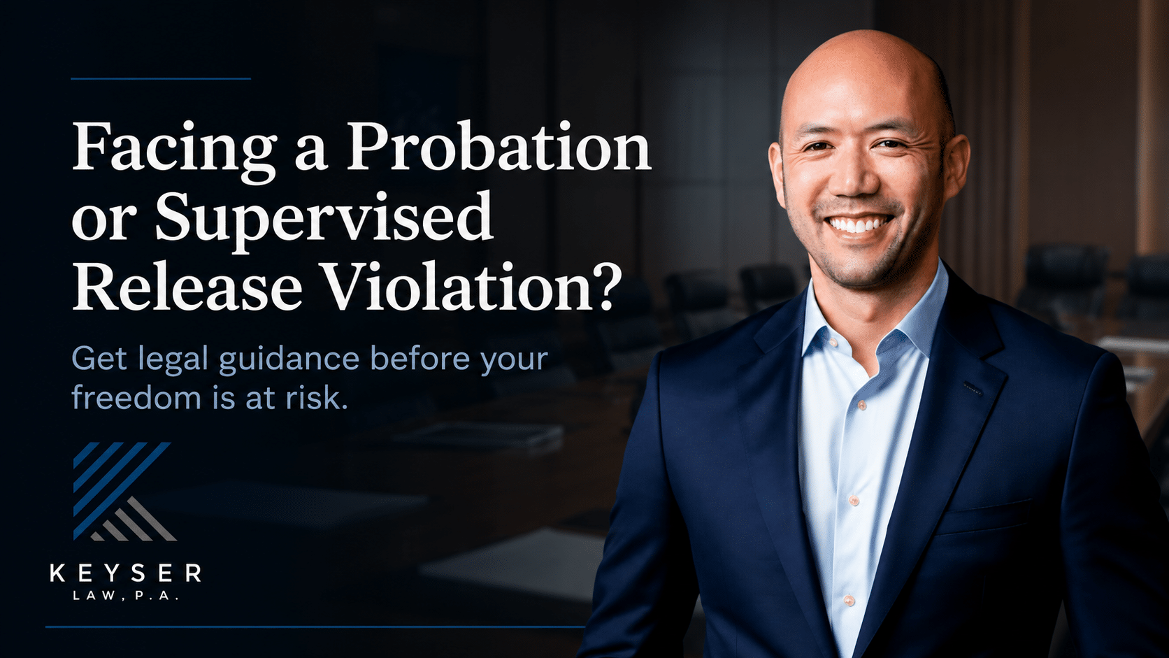 Chris Keyser of Keyser Law P.A. with text about probation and supervised release violations.
